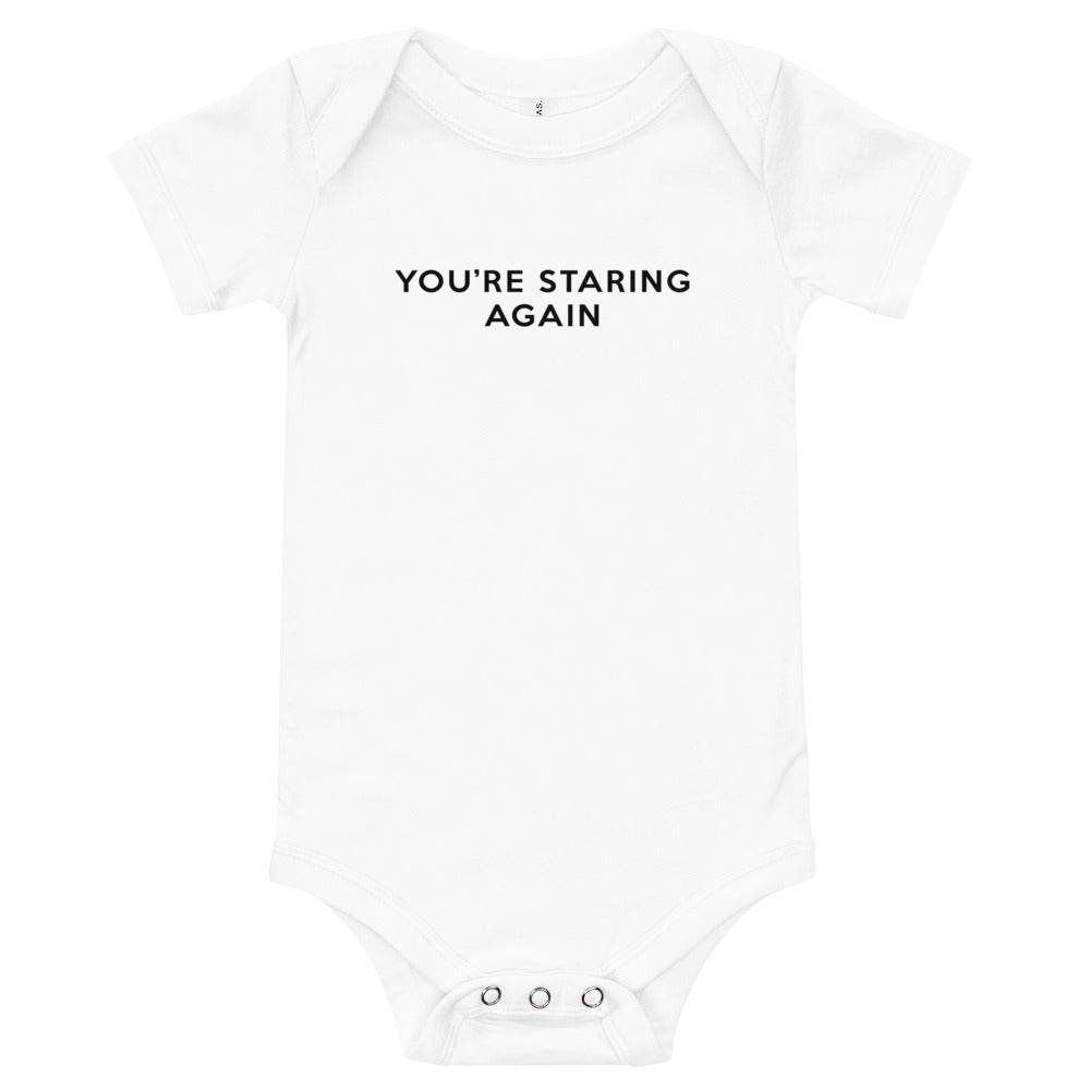 You're Staring Again - Onesie