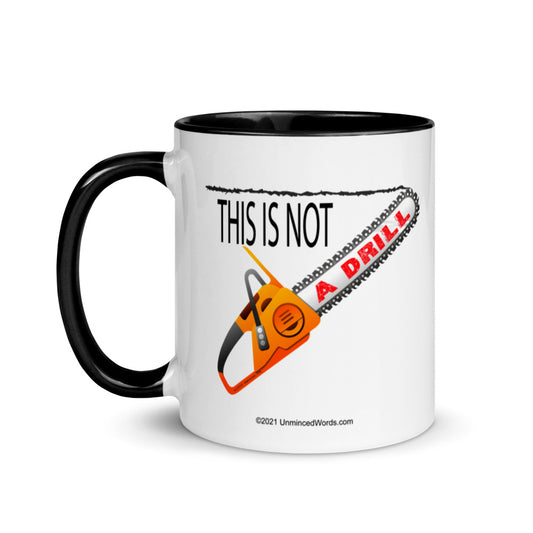 This is Not a Drill - Mug