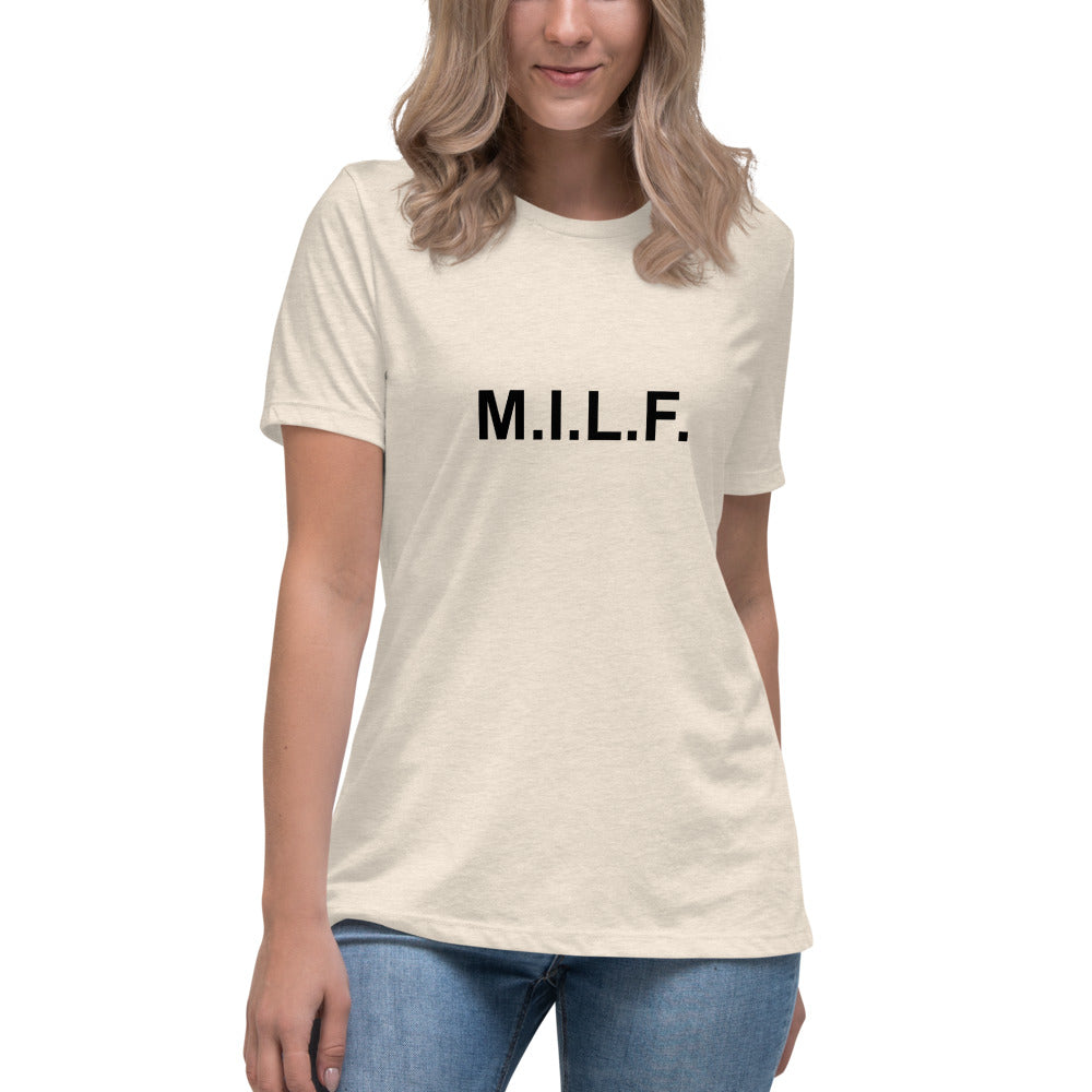 M.I.L.F. - Women's Relaxed T-Shirt