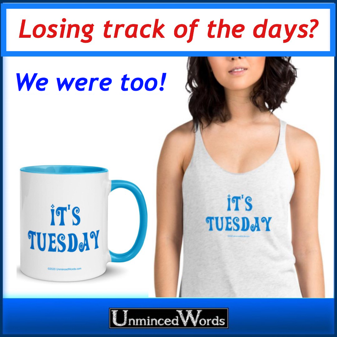 Losing track of the days? We were too!