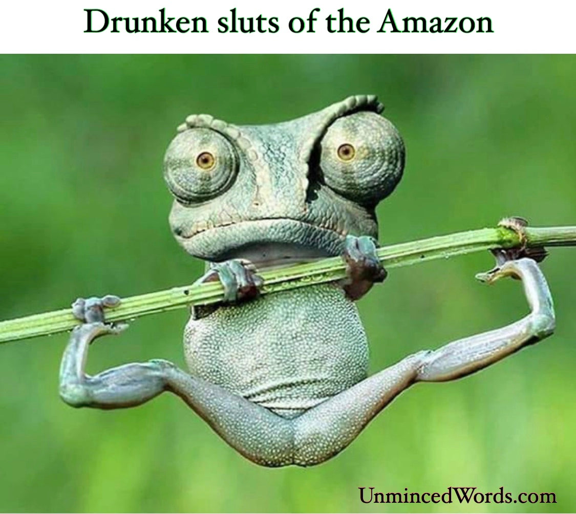 Drunken Sluts Of The Amazon