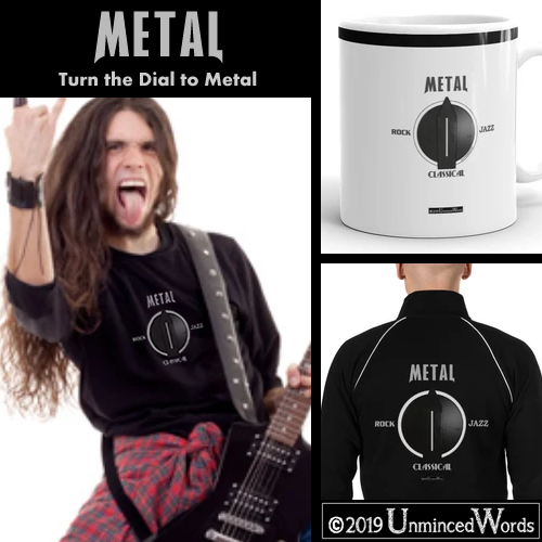 Turn the dial to METAL