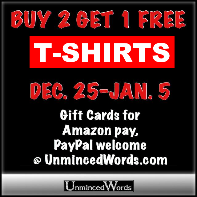 BUY 2 / GET 1 FREE T-SHIRT SALE DEC. 25 TILL DEC. 28.