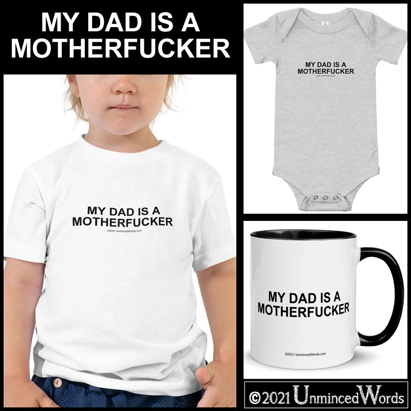 My Dad Is A Motherfucker