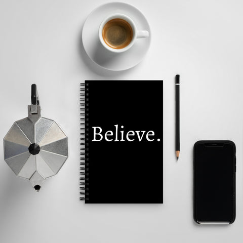 Believe - Spiral notebook