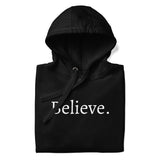 Believe - Unisex Hoodie