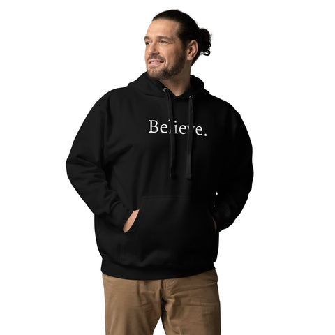 Believe - Unisex Hoodie