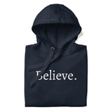 Believe - Unisex Hoodie