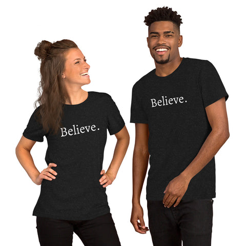 Believe - Unisex t-shirt