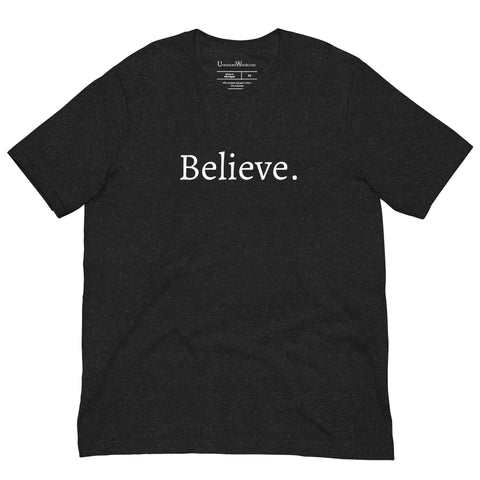 Believe - Unisex t-shirt