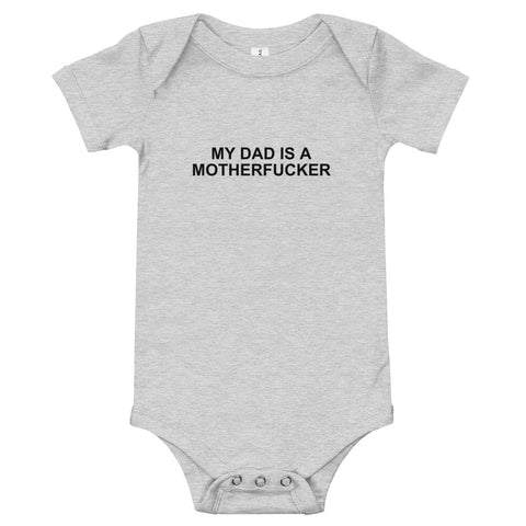 My Dad Is a Motherfucker - Onesie