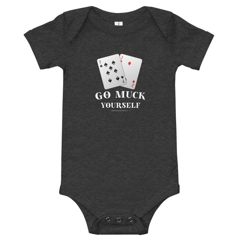 Go Muck Yourself - Onesie - Unminced Words