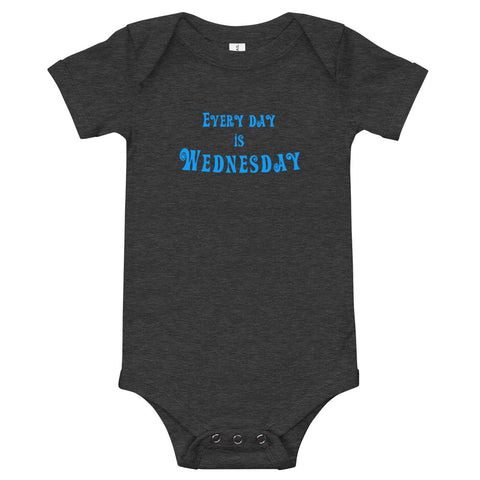 Every Day Is Wednesday - Onesie