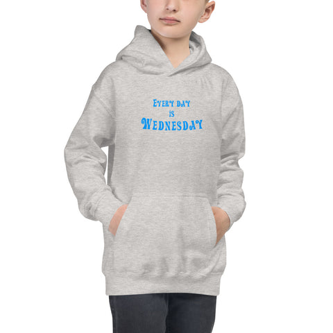 Every Day Is Wednesday - Kids Hoodie