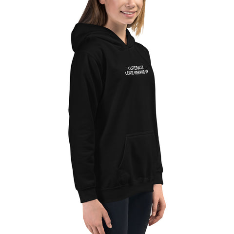 Literally Love Keeping Up - Kids Hoodie