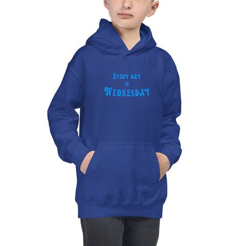 Every Day Is Wednesday - Kids Hoodie