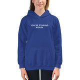 You're Staring Again - Kids Hoodie