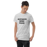 Mistakes Were Made - Short Sleeve T-Shirt