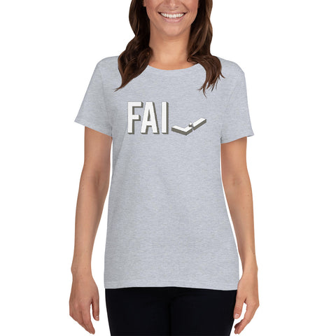 Fail - Ladies Cotton Short Sleeve T-Shirt - Unminced Words