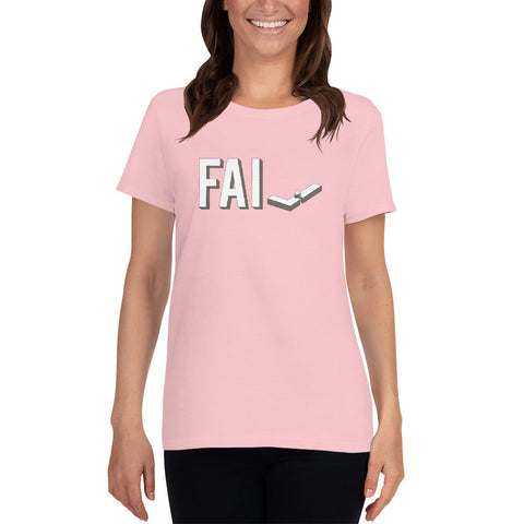 Fail - Ladies Cotton Short Sleeve T-Shirt - Unminced Words