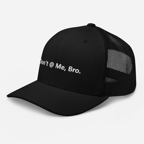 Don't @ Me, Bro - Cap