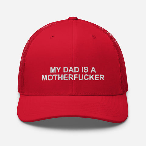 My Dad Is a Motherfucker - Trucker Cap - Unminced Words