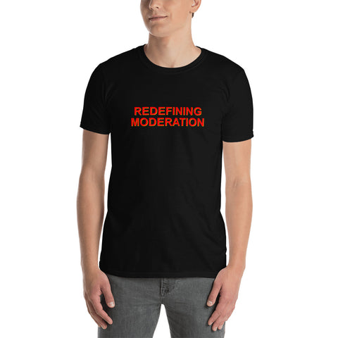 Redefining Moderation - Short-Sleeve T-Shirt