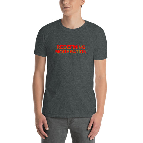 Redefining Moderation - Short-Sleeve T-Shirt