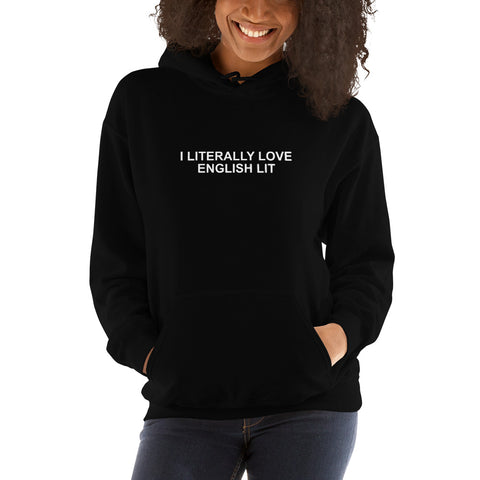 I Literally Love English Lit - Unisex Hoodie