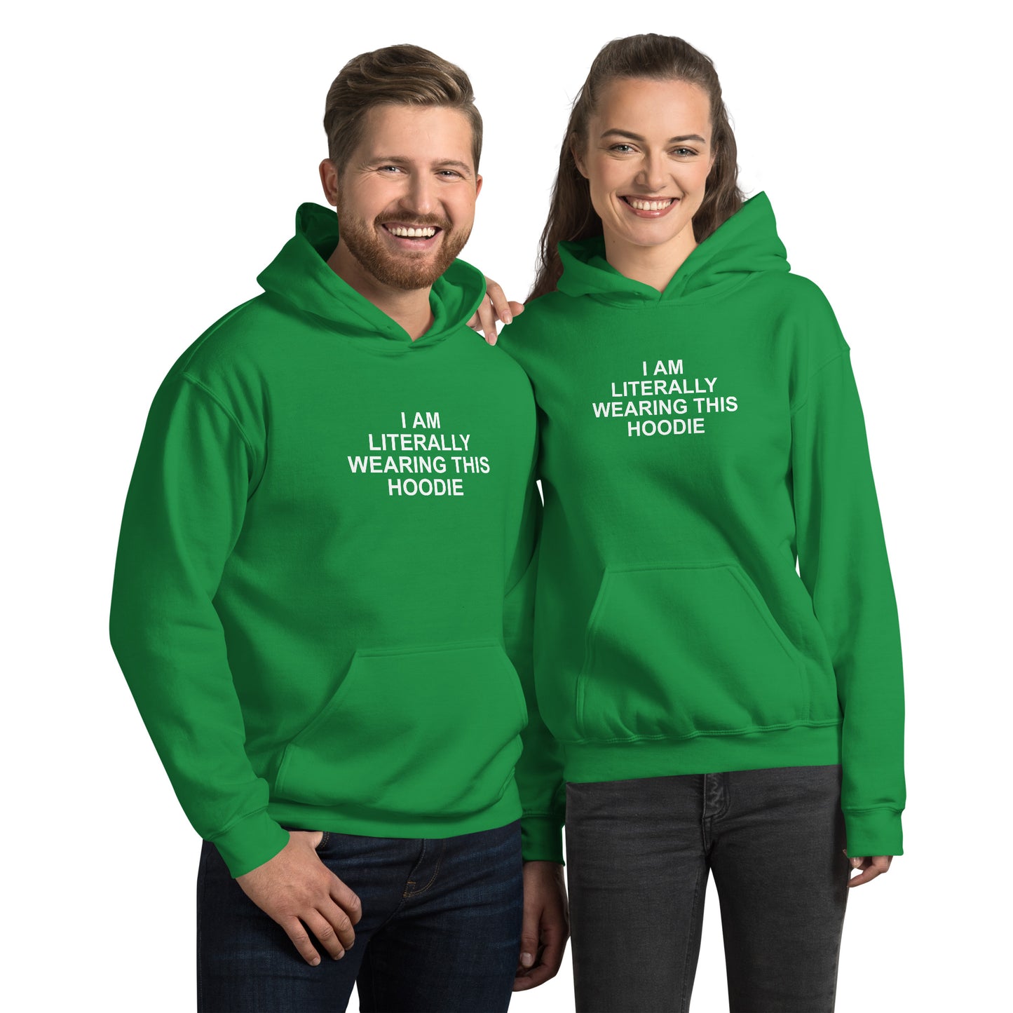 I Am Literally Wearing This Hoodie