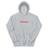 #Sobaked - Hoodie