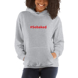 #Sobaked - Hoodie