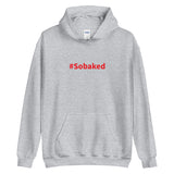 #Sobaked - Hoodie