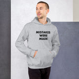 Mistakes Were Made - Hoodie