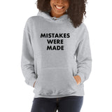 Mistakes Were Made - Hoodie