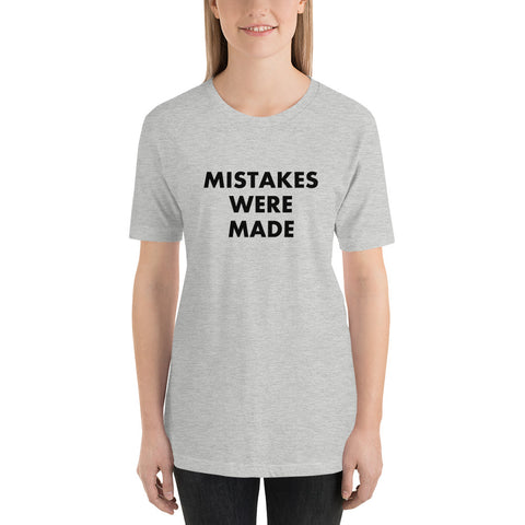 Mistakes Were Made - Short-Sleeve T-Shirt