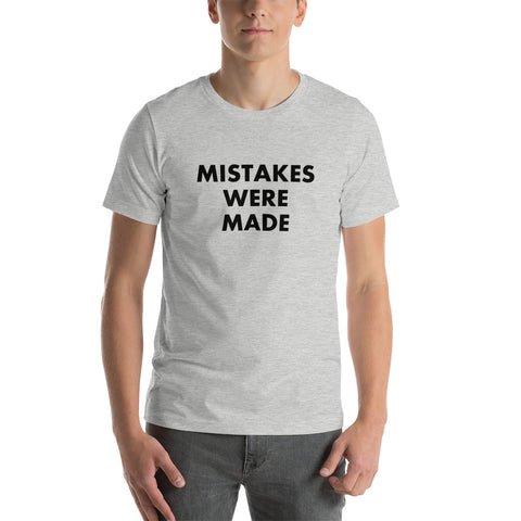 Mistakes Were Made - Short-Sleeve T-Shirt