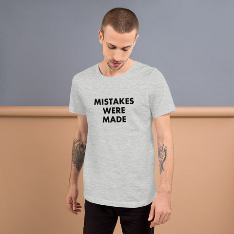 Mistakes Were Made - Short-Sleeve T-Shirt