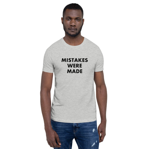 Mistakes Were Made - Short-Sleeve T-Shirt