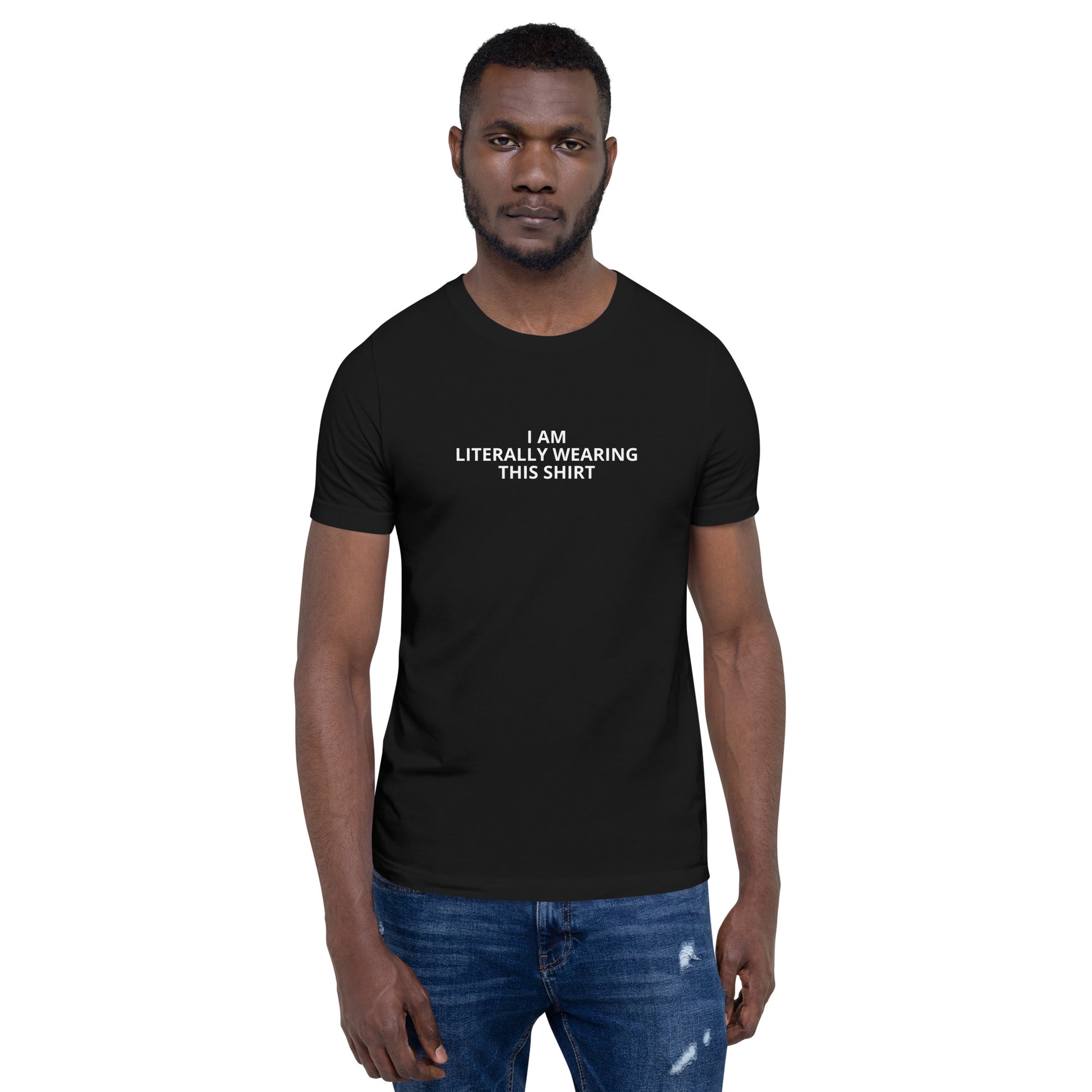 I Am Literally Wearing This Shirt - Short-Sleeve Men's T-Shirt - Unminced Words