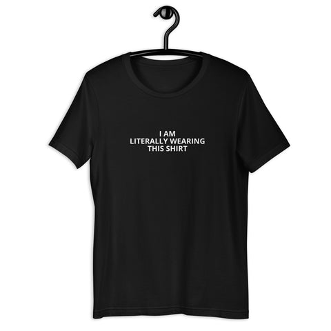 I Am Literally Wearing This Shirt - Short-Sleeve Men's T-Shirt