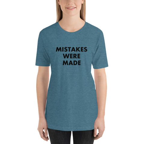 Mistakes Were Made - Short-Sleeve T-Shirt