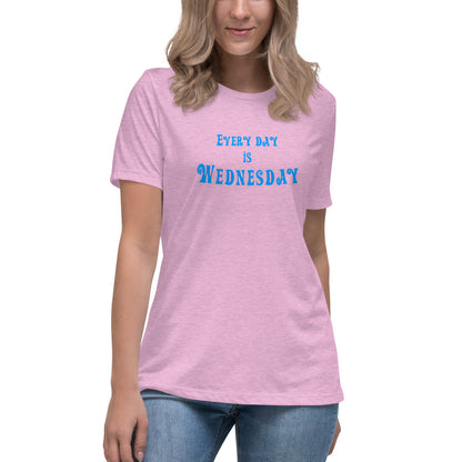Every Day Is Wednesday - Women's Relaxed T-Shirt