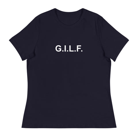 G.I.L.F. - Women's Relaxed T-Shirt