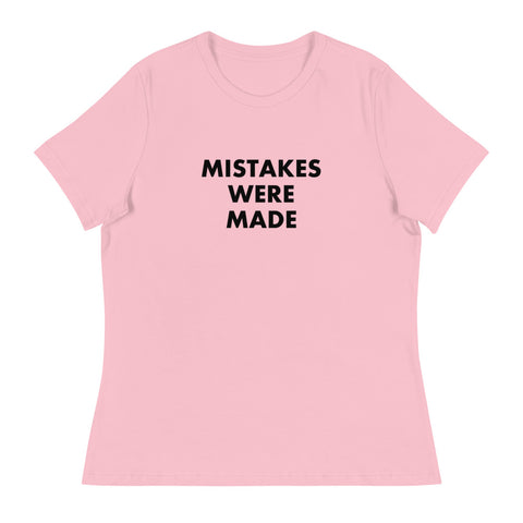 Mistakes Were Made - Women's Relaxed T-Shirt